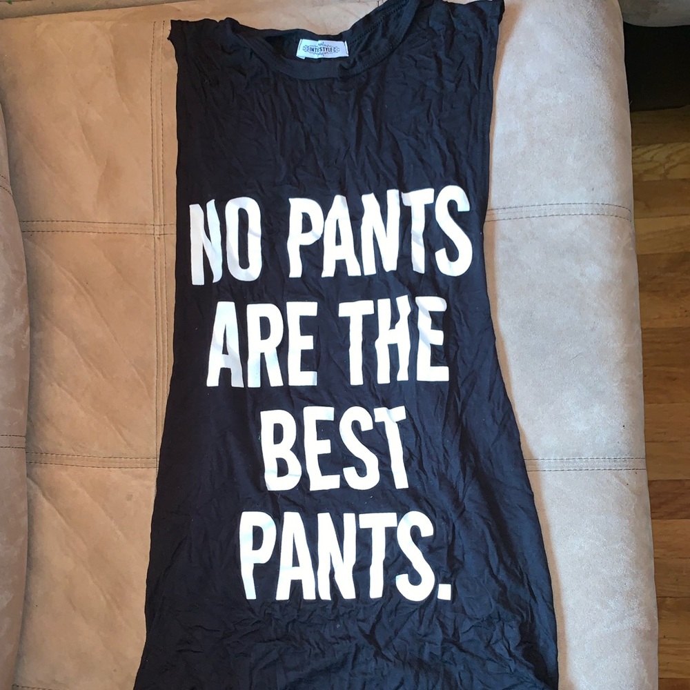 NO PANTS ARE THE BEST PANTS - Beach Coverup